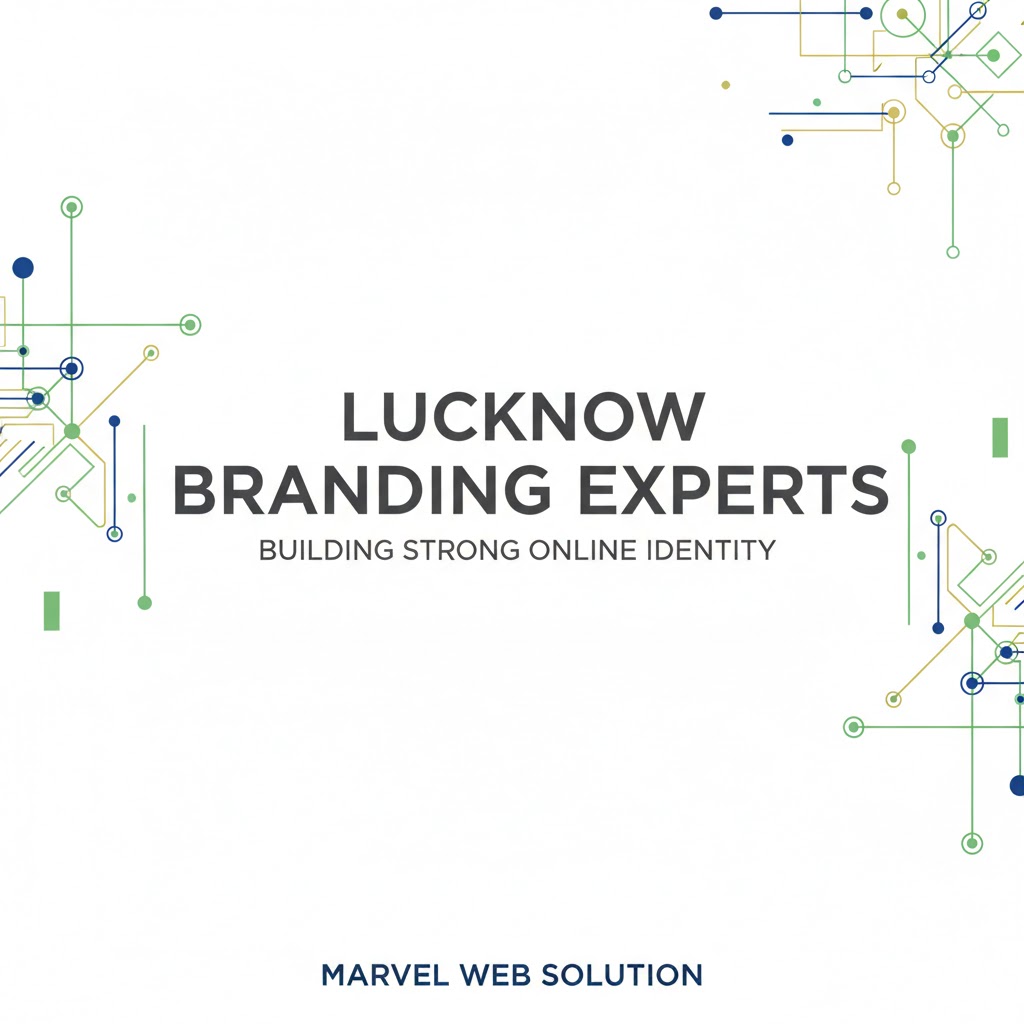 Lucknow Branding Experts Building Strong Online Identity